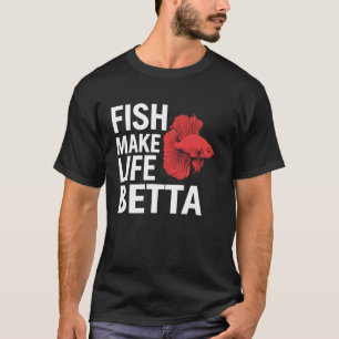 Camiseta Betta Fish Torna Vida Betta Aquarium Lover Engraça