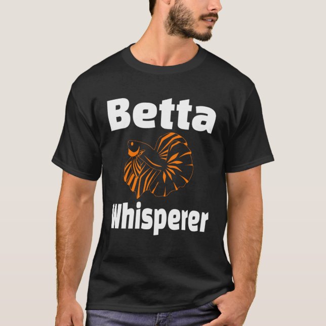 Camiseta Betta Whisperer Fish Pet Owner  Aquarist (Frente)