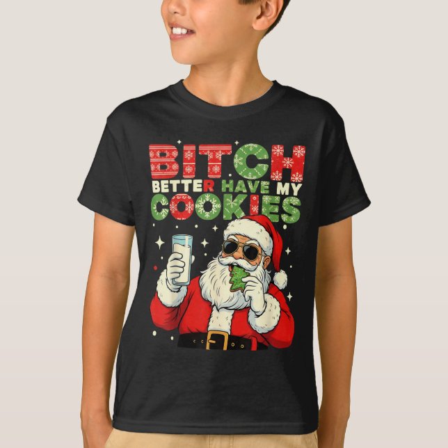 Camiseta Better Have My Cookies Santa Claus Christmas Funny (Frente)