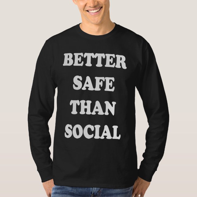 Camiseta Better Safe than Social  Quarantine Distance (Frente)