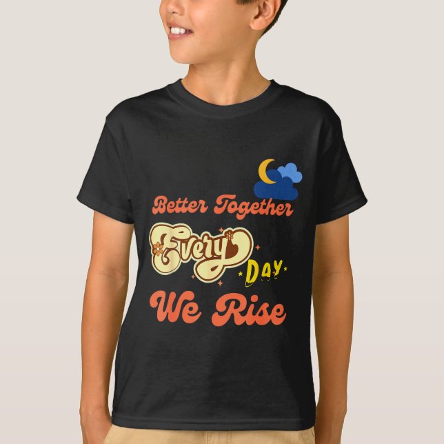 Camiseta Better Together Funny Insrational Quote Colorful G (Frente)