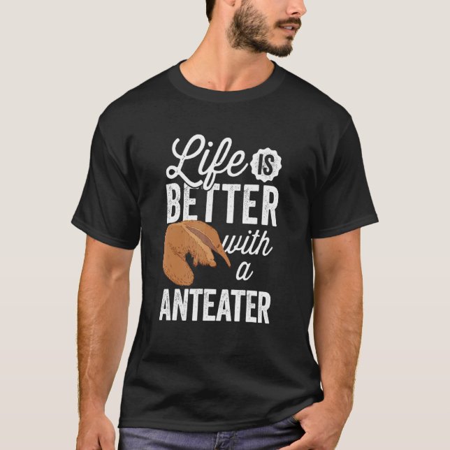 Camiseta Better with Anteater Ant eating bear Anteater (Frente)