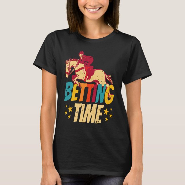 Camiseta Betting Time Horse Racing Betting (Frente)