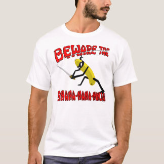 Camiseta Beware a Banana-Nana-Ninja!