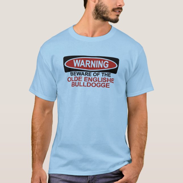 Camiseta Beware de Olde Englishe Bulldogge (Frente)