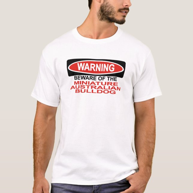 Camiseta Beware do buldogue australiano diminuto (Frente)