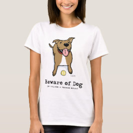 Camiseta Beware do cão (se você é uma bola de tênis)
