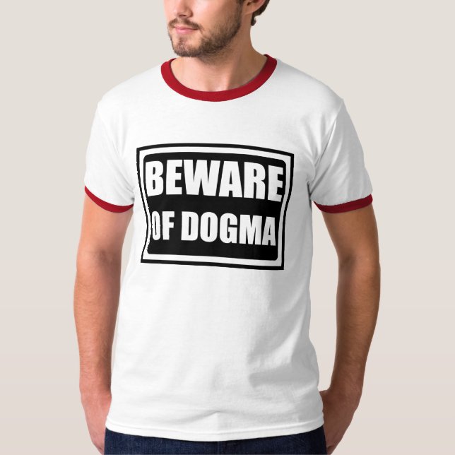 Camiseta beware do dogma (Frente)