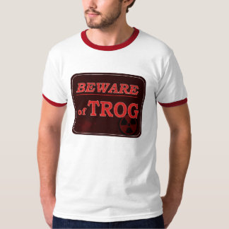 Camiseta Beware do sinal de Trog