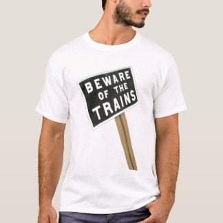 Camiseta Beware dos trens