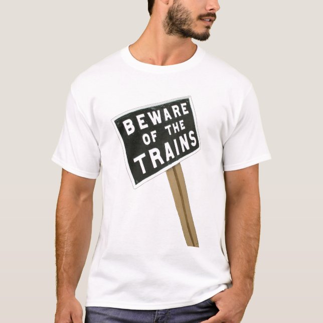 Camiseta Beware dos trens (Frente)