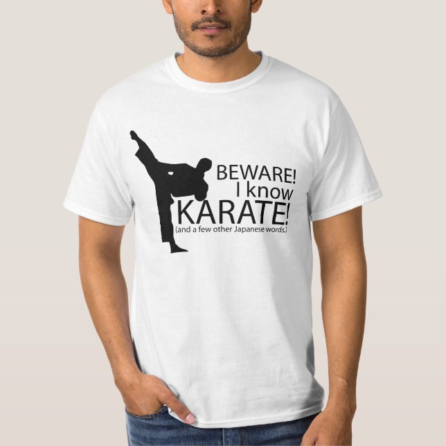 Camiseta Beware! Eu sei o karaté! Provérbios do t-shirt (Frente)