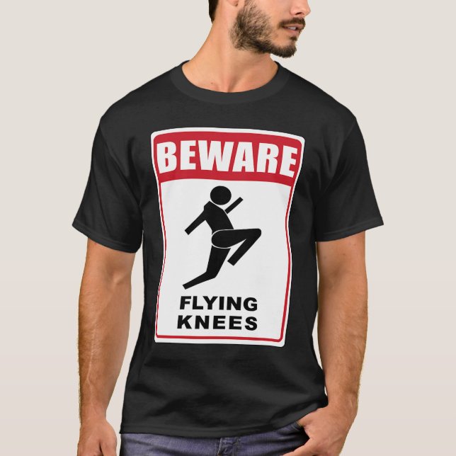 Camiseta Beware Knockout Knees are Flying (Frente)