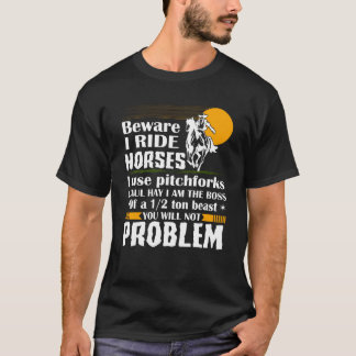 Camiseta Beware me montam cavalos que eu uso Pitchforks eu