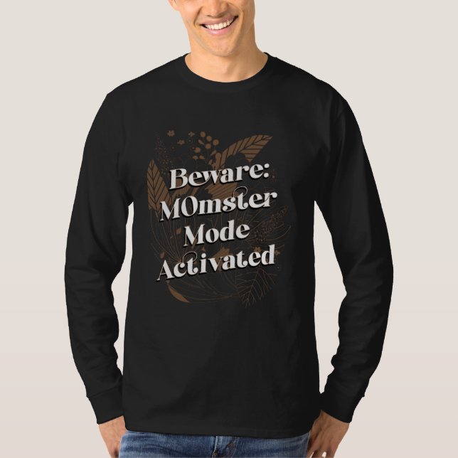 Camiseta Beware MOmster Mode  Mom Humor Mother Kids Joke  1 (Frente)