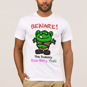 Camiseta Beware!  O troll Sneaky da Cor-de-rosa-Barriga