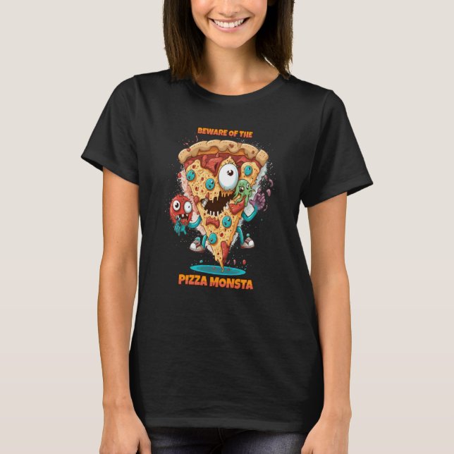 Camiseta Beware of the Pizza Monster A Fun and Delicious Re (Frente)