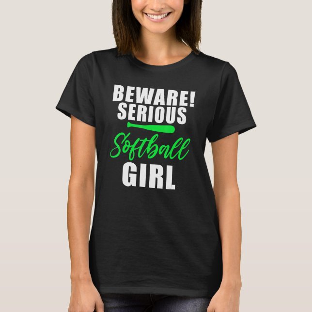 Camiseta Beware serious Softball Girl (Frente)