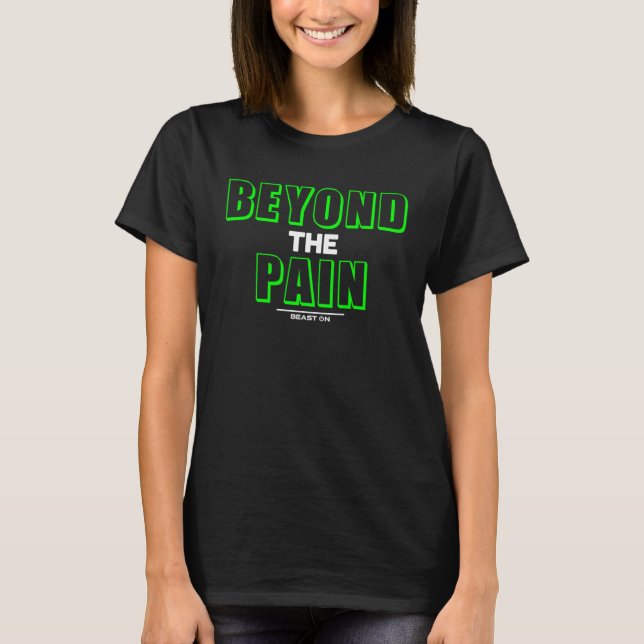 Camiseta Beyond the Pain Green Workout Fitness Motivation G (Frente)