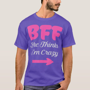 Camiseta BFF Conheço Os Melhores Amigos Loucos Para Sempre 