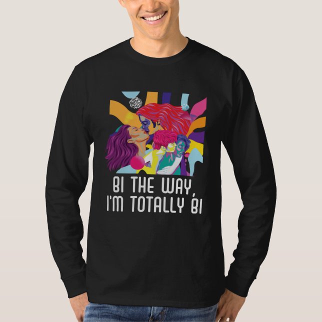 Camiseta Bi the Way I m Totally Bi Bisexual Pride Bisexuali (Frente)