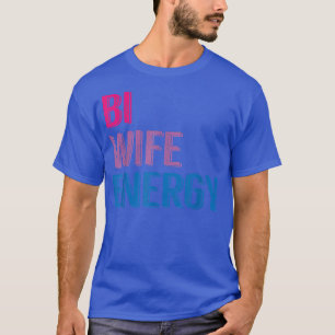 Camiseta Bi Wife Energy LGBTQ