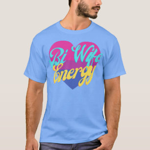 Camiseta Bi Wife Energy LGBTQ+ Support Premium T-Shirt Copy