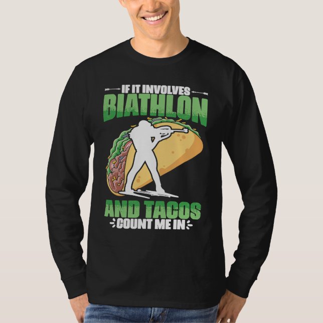 Camiseta Biathlon And Tacos Skiing Shooting Ski Sport Biath (Frente)