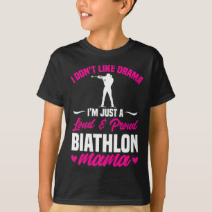 Camiseta Biathlon Mama Eu não gosto do Drama Biathlete Mãe