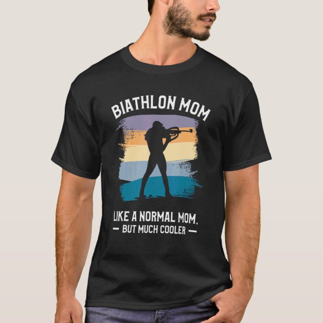 Camiseta Biathlon Mom Like A Normal Mom But Much Cooler Bia (Frente)