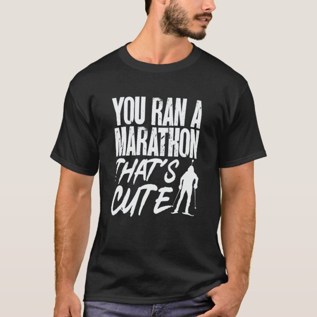 Camiseta Biathlon You Ran A Marathon That's Cute Skiing Sho (Frente)