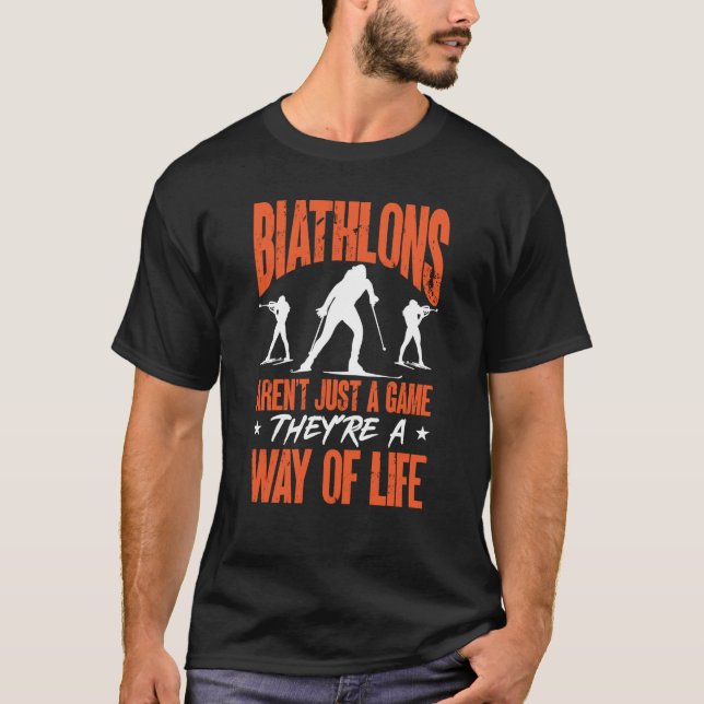 Camiseta Biathlons não é apenas um jogo de Biatletas esquia (Frente)