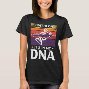 Camiseta Biatlo Está No Meu DNA Motivo Para Um Biatleta