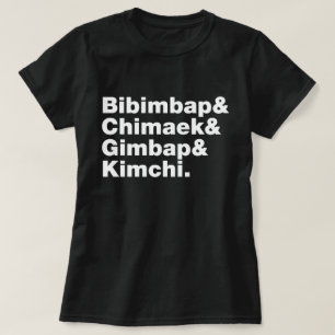 Camiseta Bibimbap & Chimaek & Gimbap & Kimchi. Comidas core