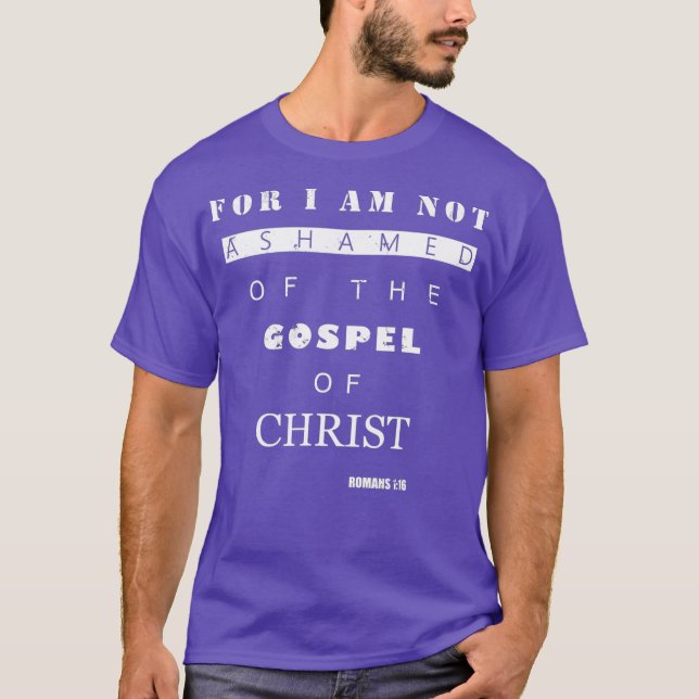 Camiseta Bible Verse Gifts  ROMANS 116 I Am Not Ashamed (Frente)