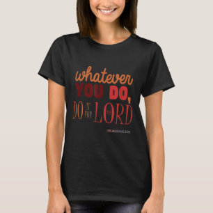 Camiseta Bíblia Cristã Versa Citação - Colossianos 3_23 Pre