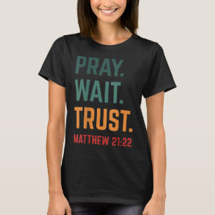 Camiseta Bíblia de Confiança de Espera de Reze Verso Cristo