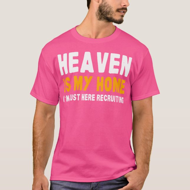 Camiseta Bíblia Engraçada Céu É Minha Casa, Christian Jesus (Frente)