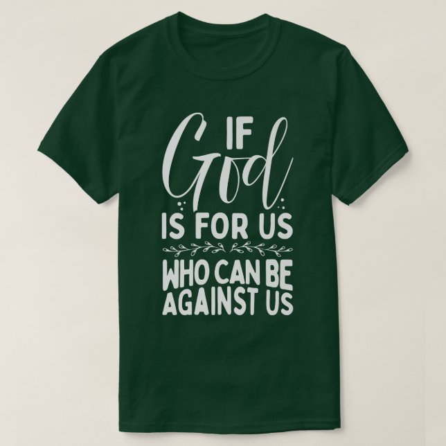 Camiseta Bíblia Versa Se Deus É Para Nós Quem Pode Ser Cont (Frente do Design)