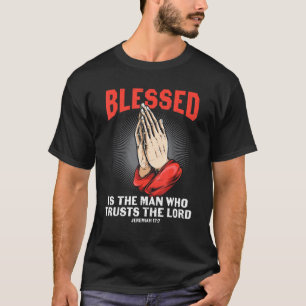 Camiseta Bíblia Verse Abençoado É O Homem Que Confia No Sen