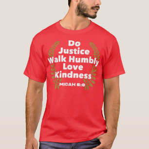 Camiseta Bíblia Verse Do Justice Caminha Humildemente Com A