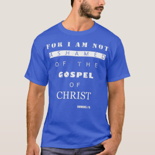 Camiseta Bíblia Verse GiftsROMANS 116 Não Estou Enverg