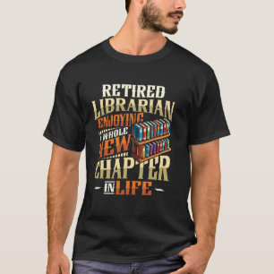Camiseta Bibliotecário Aposentado Aproveitando Um Capítulo
