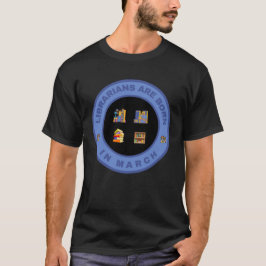 Camiseta Bibliotecários são nasceres em março de design alt