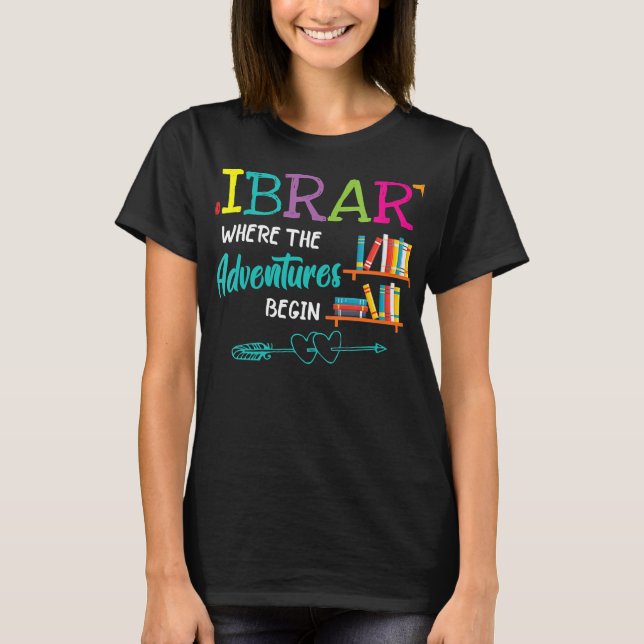 Camiseta Bibliotecas femininas Livros Bibliotecários Onde A (Frente)