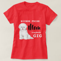 Bichon Frise Mamãe Favorita Gig Red 