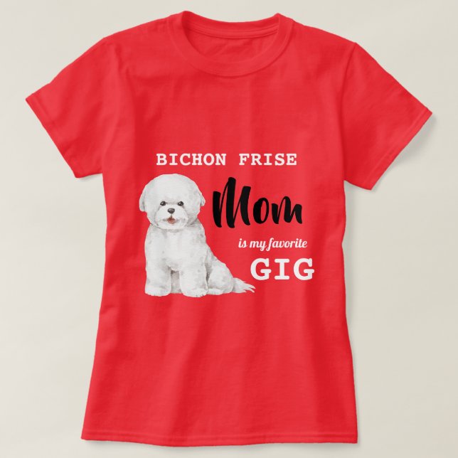 Camiseta Bichon Frise Mamãe Favorita Gig Red  (Frente do Design)