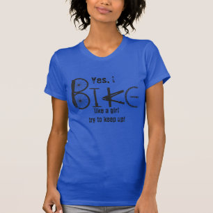Camiseta Bicicleta como uma garota Engraçada Cotação de Peç