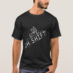 Camiseta Bicicleta de bicicleta Hilariante do Shift