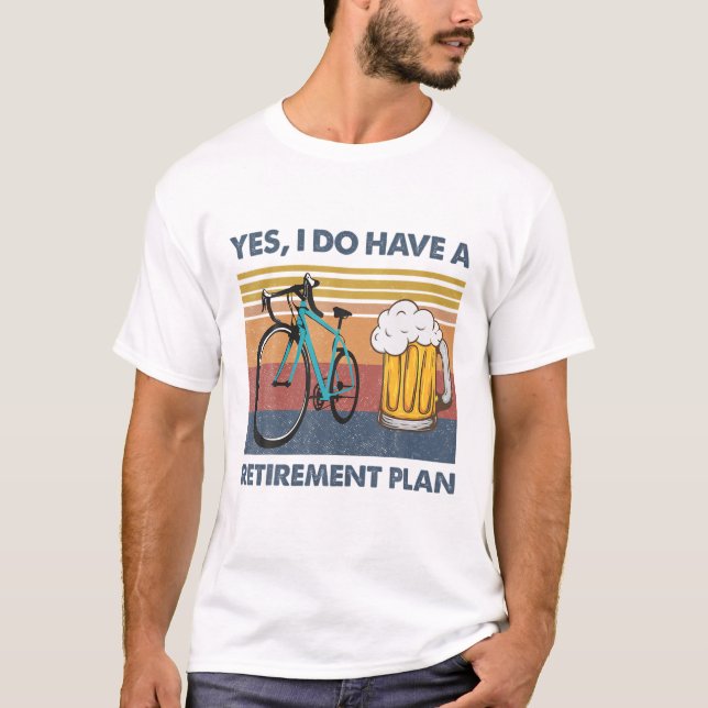 Camiseta Bicicleta E Cerveja, Sim, Tenho Um Plano De Reform (Frente)